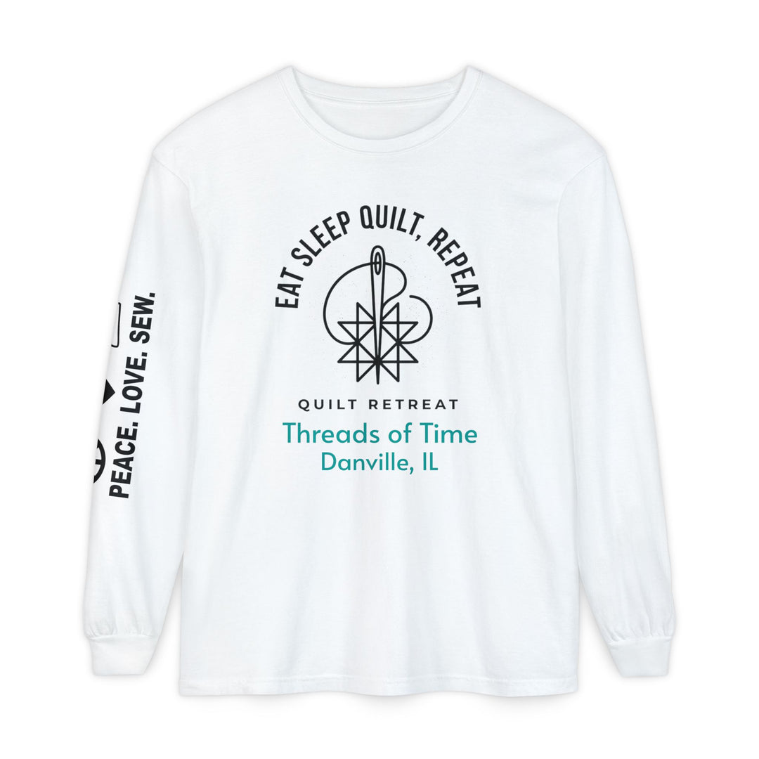 Eat Sleep Quilt Repeat Long Sleeve Tee — Threads of Time Quilt Retreat, Danville IL