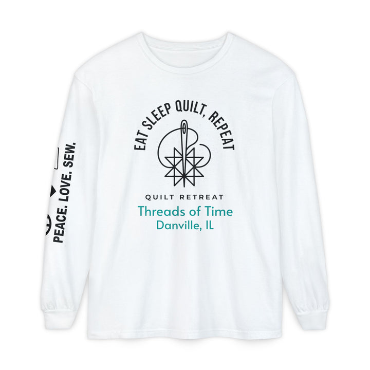 Eat Sleep Quilt Repeat Long Sleeve Tee — Threads of Time Quilt Retreat, Danville IL