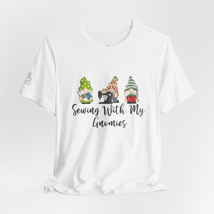 Sewing With My Gnomies T-Shirt — Cute Gnome Sewing Graphic Tee for Crafters