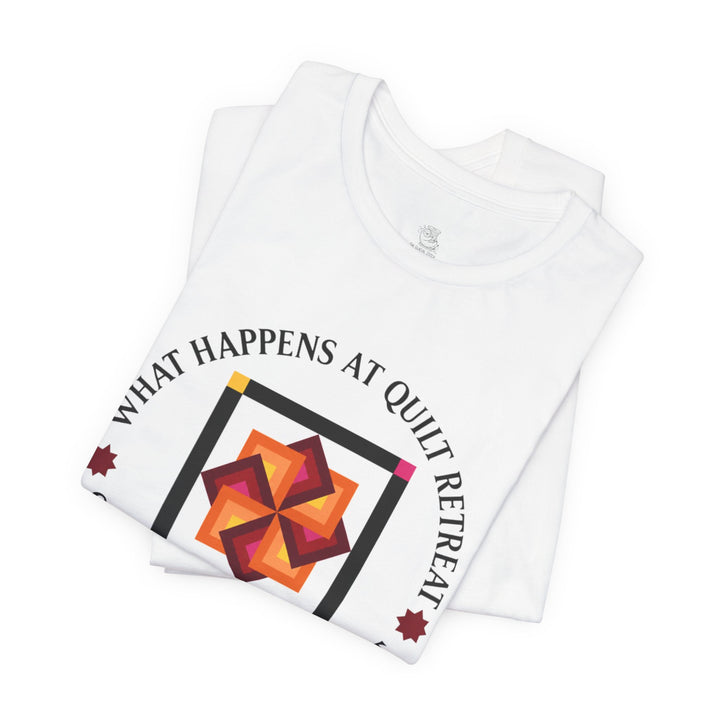 What Happens at Quilt Retreat - Unisex Jersey Short Sleeve Tee