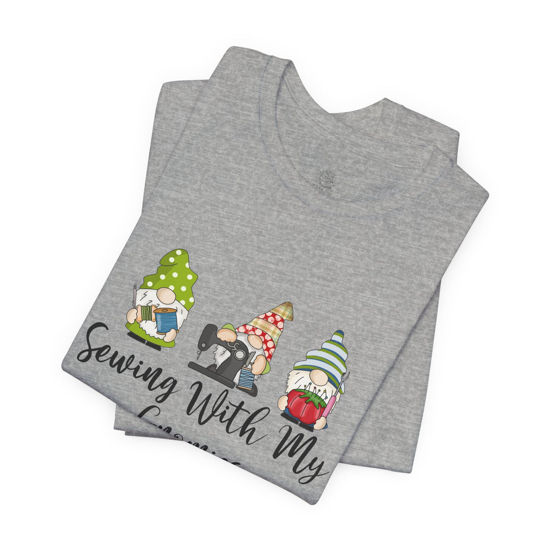 Sewing With My Gnomies T-Shirt — Cute Gnome Sewing Graphic Tee for Crafters