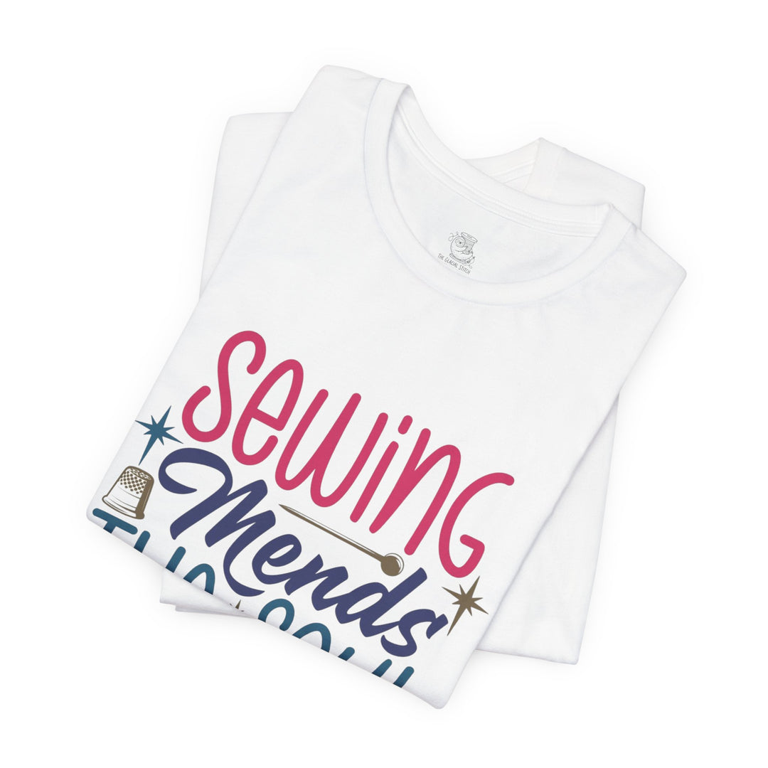 Sewing Mends the Soul T-Shirt | Sewing Machine Tee, Crafting Shirt